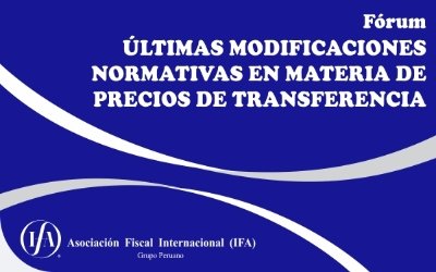 Fórum: Últimas modificaciones Normativas en Materia de Precios de Transferencia