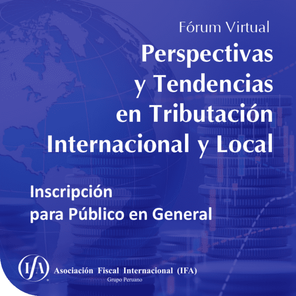 Inscripción Público en General al fórum Perspectivas y Tendencias en Tributación Internacional y Local