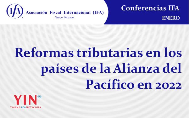 Reformas tributarias en los países de la Alianza del Pacífico en 2022