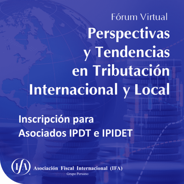 Inscripción Asociados IPDT e IPIDET al fórum Perspectivas y Tendencias en Tributación Internacional y Local